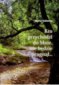 Kto przychodzi do mnie nie będzie