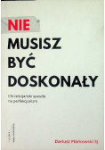 Nie musisz być doskonały