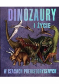 Dinozaury i życie w czasach prehistorycznych