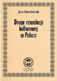 Droga rewolucji kulturowej w Polsce