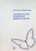 Teoretyczne podstawy biblioterapii
