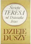Święta Teresa od Dzieciątka Jezus Dzieje duszy