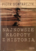 Najnowsze kłopoty z historią