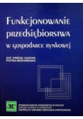 Funkcjonowanie przedsiębiorstwa w gospodarce rynkowej