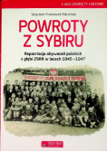 Powroty z Sybiru Repatriacja obywateli polskich z głębi ZSRR w latach 1945-1947