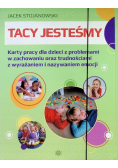 Tacy jesteśmy