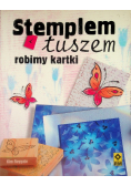 Stemplem i tuszem robimy  kartki