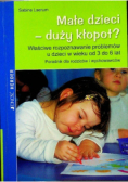 Małe dzieci - duży kłopot?