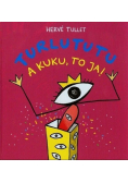 Turlututu A kuku to ja