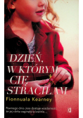 Dzień w którym cię straciłam