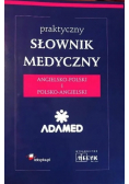 Praktyczny słownik medyczny angielsko-polski i  polsko-angielski