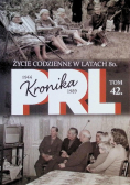 Kronika PRL Tom 42 Życie codzienne w latach 80