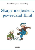 Skąpy nie jestem powiedział Emil
