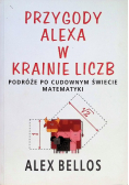 Przygody Alexa w Krainie Liczb Podróże po cudownym świecie matematyki