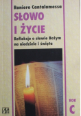 Słowo i życie Refleksje o słowie Bożym na niedziele i święta rok C