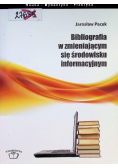 Bibliografia w zmieniającym się środowisku informacyjnym