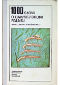 1000 słów o dawnej broni palnej