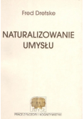 Naturalizowanie umysłu