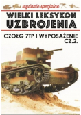 Wielki Leksykon Uzbrojenia Tom 7 Czołg 7TP i wyposażenie Część 2