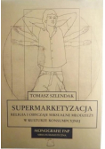Supermarketyzacja Religia i obyczaje seksualne młodzieży w kulturze konsumpcyjnej