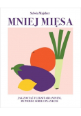 Mniej mięsa
