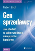 Gen sprzedawcy Jak obudzić w sobie wrodzone umiejętności handlowe