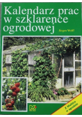 Kalendarz prac w szklarence ogrodowe
