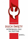 Duch Święty wyprowadza nas na pustynię