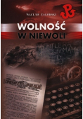 Wolność w niewoli