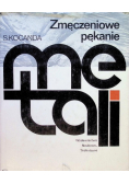 Zmęczeniowe pękanie metali