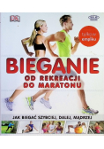 Bieganie od rekreacji do maratonu