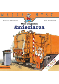 Mądra mysz - Mam przyjaciela śmieciarza