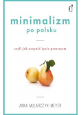 Minimalizm po polsku czyli jak uczynić życie prostszym