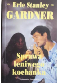 Gardner Sprawa leniwego kochanka