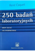 250 badań laboratoryjnych. Kiedy zlecać. Jak interpretować.