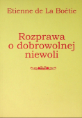 Rozprawa o dobrowolnej niewoli
