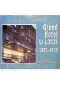 Grand Hotel w Łodzi 1888 - 1988