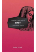 A Christian's pocket guide to Mary