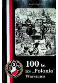100 lat KS ,, Polonia" Warszawa