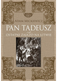 Pan Tadeusz czyli ostatni Zajazd na Litwie
