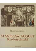 Stanisław August Król - Architekt