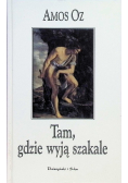 Tam, gdzie wyją szakale
