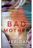 Bad mother