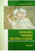 Służba Boża w Rudzkim Opactwie Cystersów