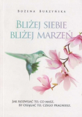 Bliżej siebie bliżej marzeń