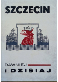 Szczecin dawniej i dziś
