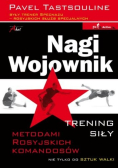Nagi wojownik Trening siły metodami rosyjskich komandosów