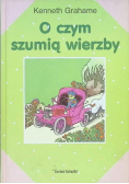 O czym szumią wierzby