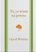 To, co wiem na pewno