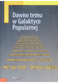 Dawno temu w Galaktyce Popularnej